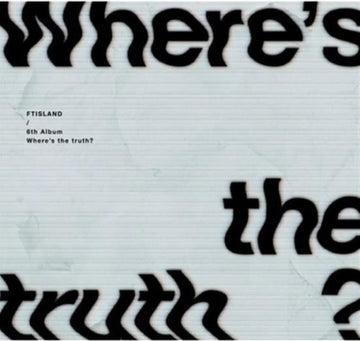 Ftisland 6Th Mini Album - Where'S The Truth? CUTE CRUSH